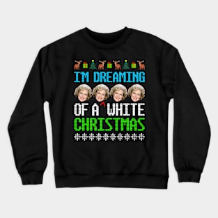 I'm Dreaming of a [BETTY] White Christmas! Crewneck Sweatshirt